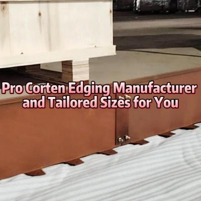 Pro Corten Steel Edging Manufacturer and Tailored Sizes for You